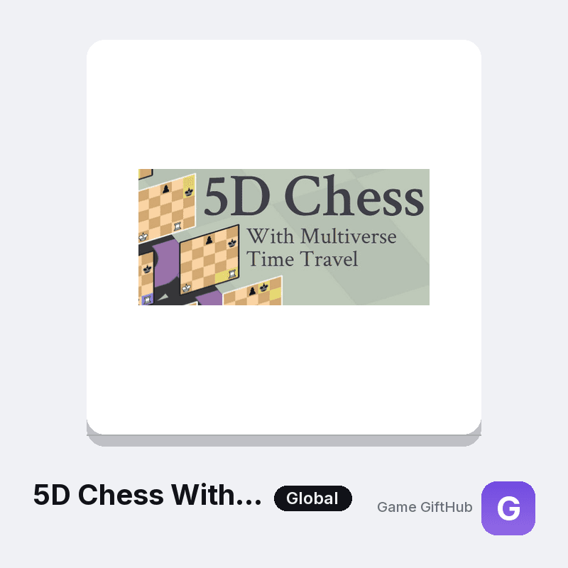 5D Chess With Multiverse Time Travel Gift Card — Steam gift card at Game GiftHub
