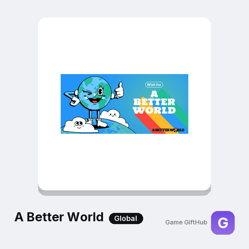 A Better World Gift Card — Steam gift card at Game GiftHub