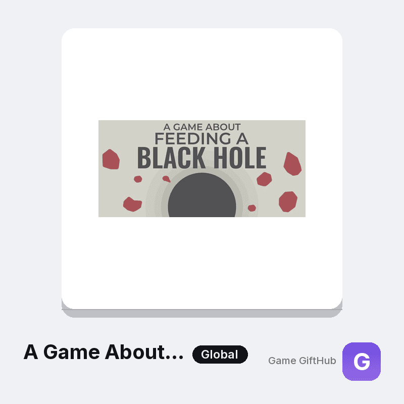 A Game About Feeding A Black Hole Gift Card — Steam gift card at Game GiftHub
