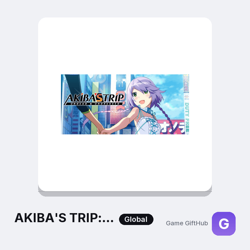 AKIBA'S TRIP: Undead ＆ Undressed