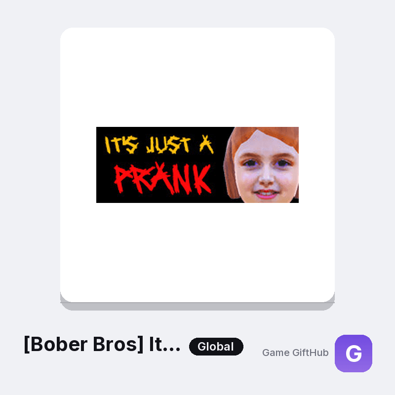 [Bober Bros] It's Just A Prank Gift Card — Steam gift card at Game GiftHub
