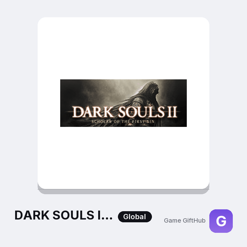 DARK SOULS II: Scholar of the First Sin Game Key — Other game key at Game GiftHub