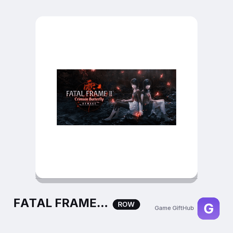 FATAL FRAME II: Crimson Butterfly REMAKE Game Key — Other game key at Game GiftHub