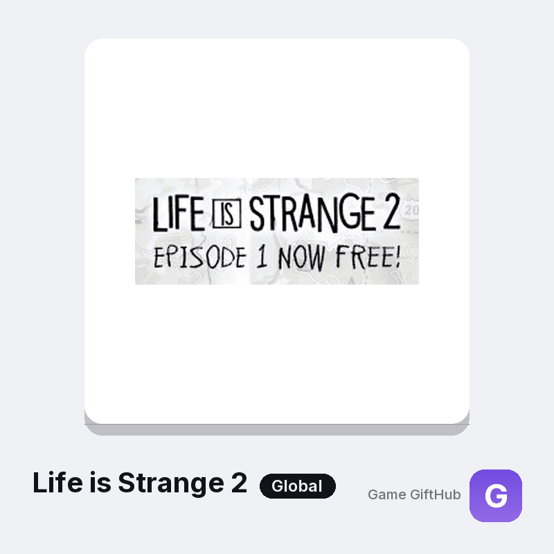 Life is Strange 2 Game Key — Other game key at Game GiftHub