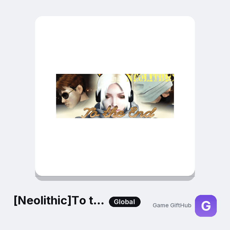 [Neolithic]To the End Gift Card — Steam gift card at Game GiftHub