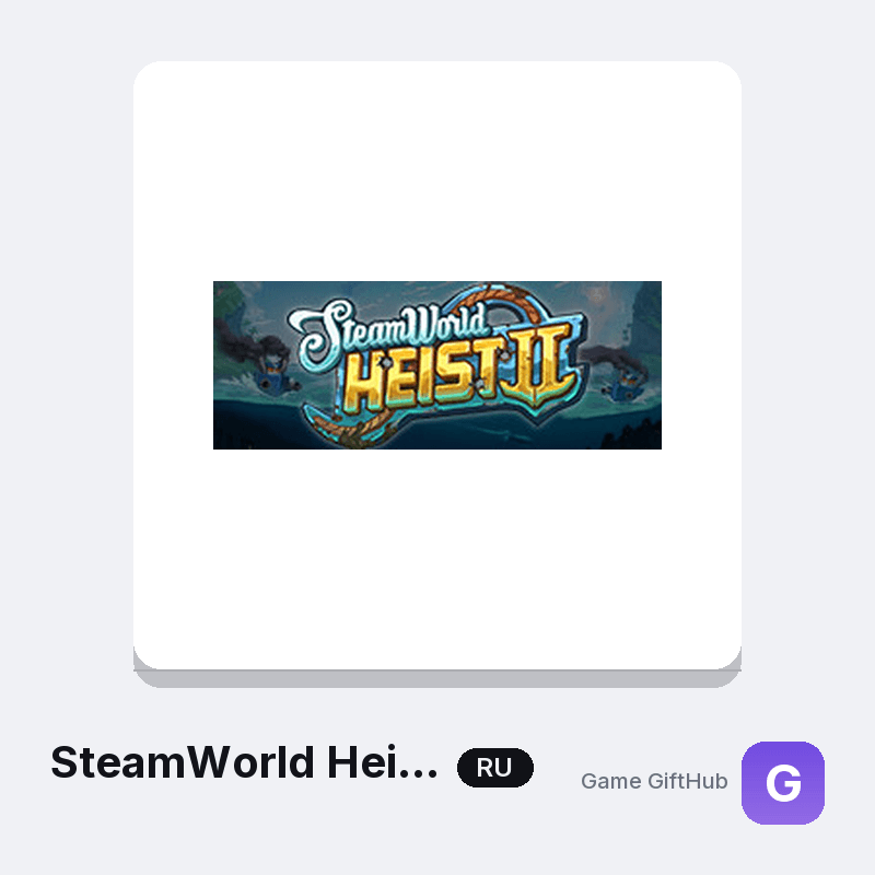 SteamWorld Heist II Steam key at GameGiftHub