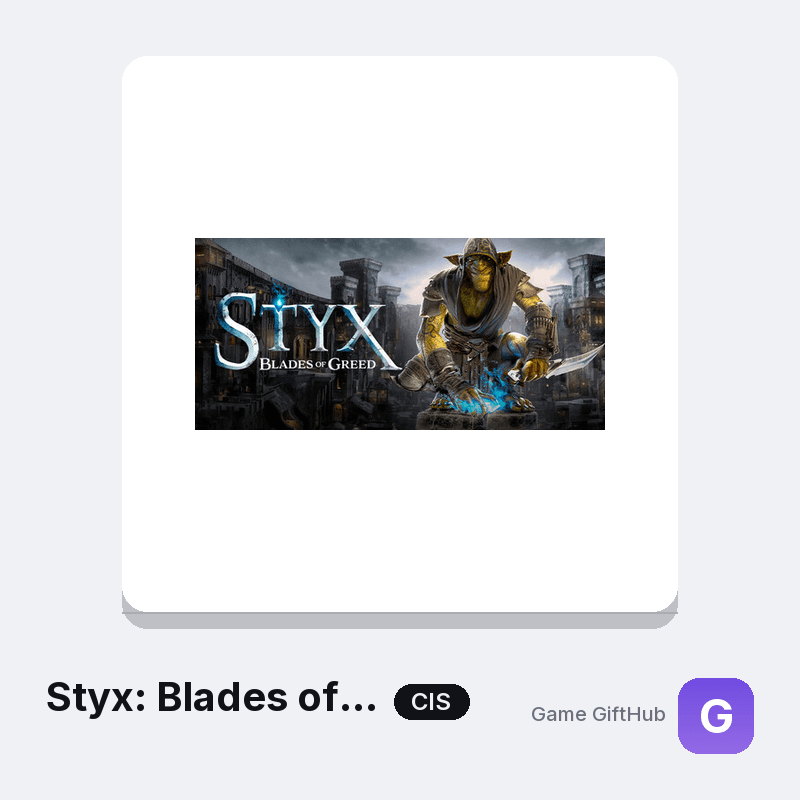Styx: Blades of Greed CIS Game Key — Other game key at Game GiftHub