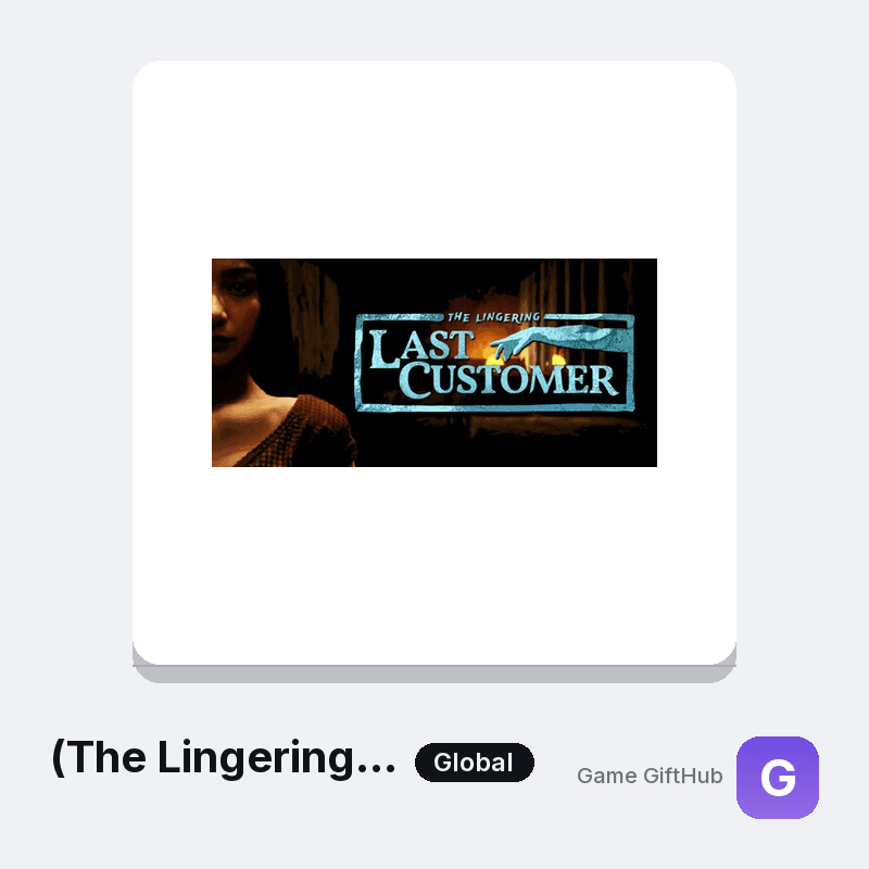 (The Lingering) Last Customer Gift Card — Steam gift card at Game GiftHub