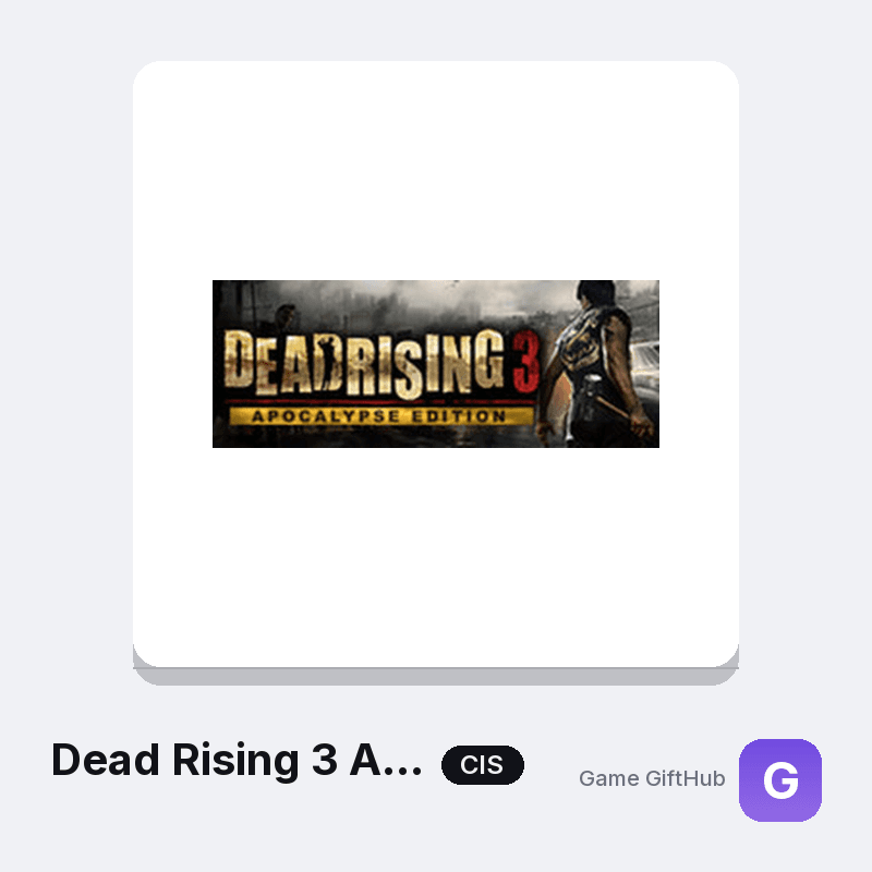Dead Rising 3 Apocalypse Edition CIS Game Key — Other game key at Game GiftHub