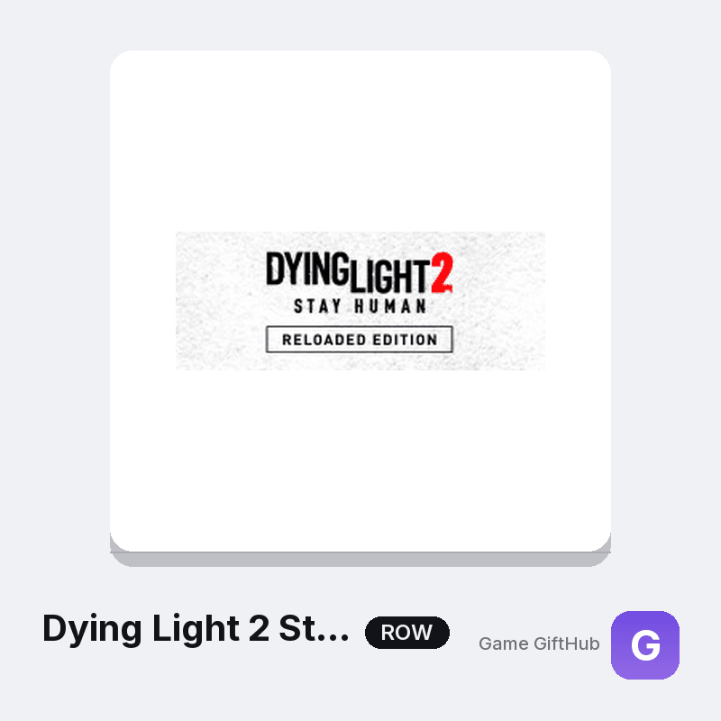 Dying Light 2 Stay Human Game Key — Other game key at Game GiftHub